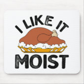 Ich mag es feuchten Erntedank Mousepad (Vorne)