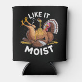 Ich mag es feuchten Erntedank Türkei Gravy Dosenkühler (Vorderseite)