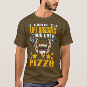 Ich mag es, Gewicht zu heben und Pizza-Bodybuildin T-Shirt