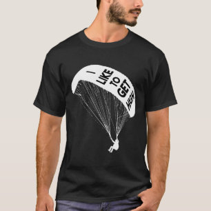 Ich mag es hoch beim Fallschirmspringen lustiger F T-Shirt