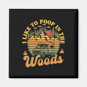 Ich mag es, im Wald zu kacken Lustiger Camper Camp Magnet