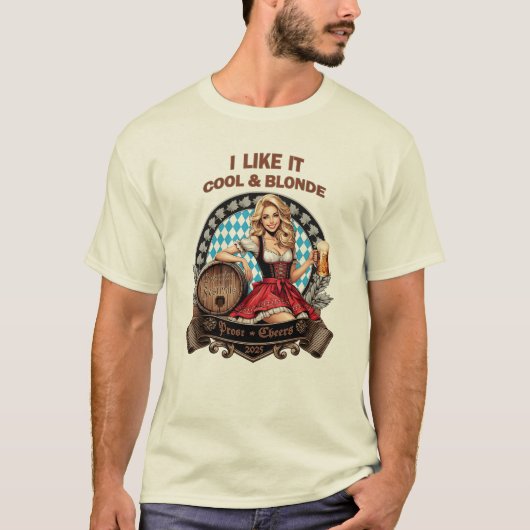 Ich mag es kühl und blond - bayerische Volksfeste T-Shirt (Vorderseite)