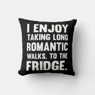 Ich mag es, lange Romantik zu nehmen..  Funny Spri Kissen