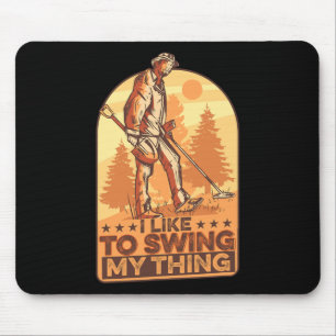 Ich mag es, mein Ding zu schwingen, wenn ich das M Mousepad