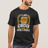 Ich mag es, meine Katzen zu sein und vielleicht 3  T-Shirt (Vorderseite)