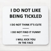 Ich mag es nicht, Kitzel zu sein Mousepad (Vorne)