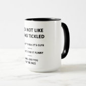Ich mag es nicht, Kitzel zu sein Tasse (VorderseiteRechts)