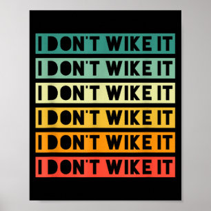 Ich mag es nicht - Lustiger Spruch Vintage Retro Poster