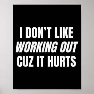 Ich mag es nicht, mich fit zu halten, weil es Fitn Poster