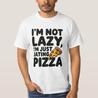 Ich mag es nicht, nur Pizza zu essen T-Shirt