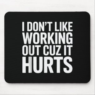 Ich mag es nicht, Sport zu treiben, weil es weh tu Mousepad