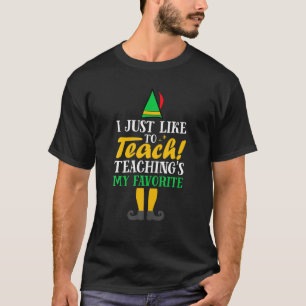 Ich mag es nur, meinen Lieblingslehrer zu unterric T-Shirt