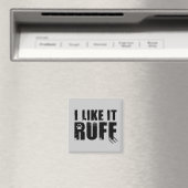 Ich mag es Ruff Magnet (In Situ (Geschirrspüler))