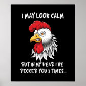 Ich mag es ruhig aussehen, Hühnchen Funny Rooster Poster (Vorne)