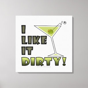 ICH MAG ES SCHMUTZIG! Dirty Martini Cocktail Leinwanddruck