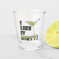 Ich mag es schmutziger (Martini) Cocktail-Spaß