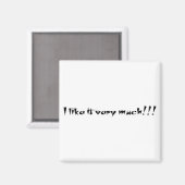 Ich mag es sehr! magnet (Vorderseite/Rückseite)