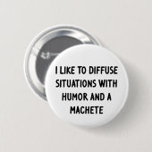 Ich mag es, Situationen zu diffundieren Button (Vorne & Hinten)