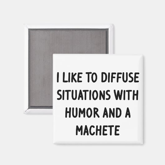 Ich mag es, Situationen zu diffundieren Magnet (Vorderseite/Rückseite)