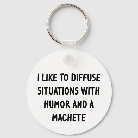 Ich mag es, Situationen zu diffundieren Schlüsselanhänger (Vorderseite)