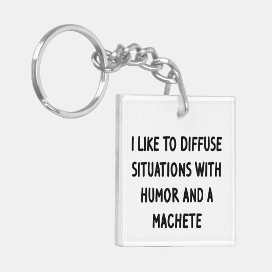 Ich mag es, Situationen zu diffundieren Schlüsselanhänger (Vorderseite links)