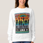 Ich mag es sweatshirt (Vorderseite)