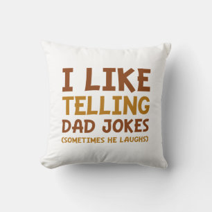 Ich mag es, Vater Jokes zu erzählen Kissen