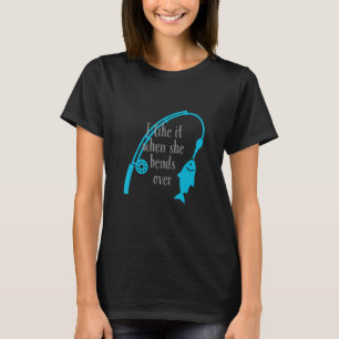 Ich mag es, wenn sie über dem Angeln schwindet T-Shirt
