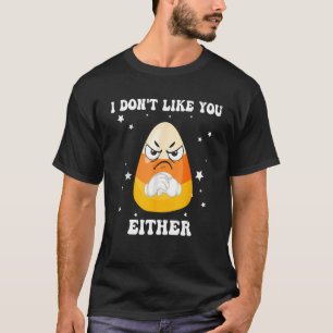 Ich mag euch weder Halloween-Bonbons 2 T-Shirt