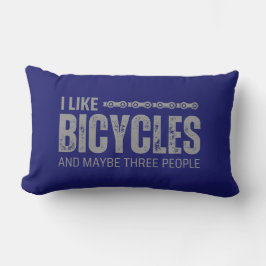 Ich mag Fahrräder und vielleicht zitieren drei Leu Lendenkissen