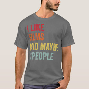 Ich mag Filme vielleicht 3 Leute T-Shirt