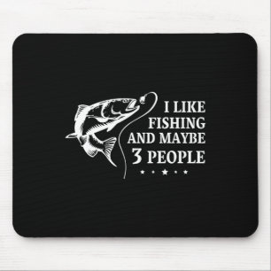 Ich mag Fischen, und vielleicht 3 Leute fischen. l Mousepad