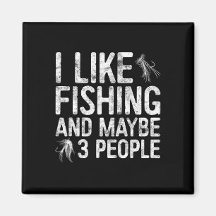 Ich mag Fischen und vielleicht 3 Leute Fischfang S Magnet