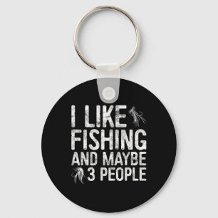 Ich mag Fischen und vielleicht 3 Leute Fischfang S Schlüsselanhänger