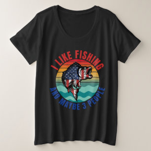 ICH MAG FISCHEN UND VIELLEICHT 3 PERSONEN GROßE GRÖßE T-Shirt