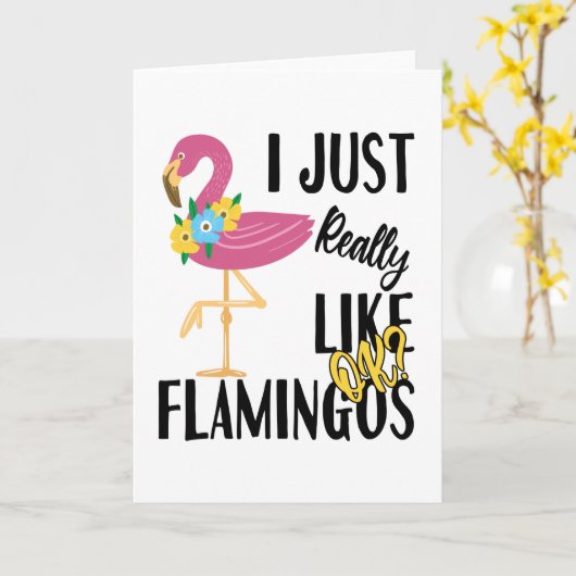 Ich mag Flamingos Ok wirklich? Karte (Gelbe Blume)