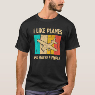 Ich mag Flugzeug und vielleicht 3 Leute Vintag Fly T-Shirt