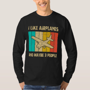 Ich mag Flugzeuge und vielleicht 3 Personen Vintag T-Shirt