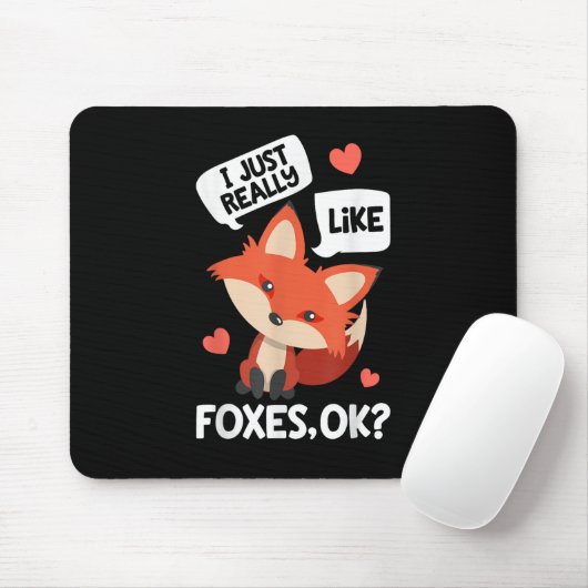 Ich mag Foxen einfach nur. Funny Fox Lover Mousepad (Mit Mouse)