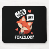 Ich mag Foxen einfach nur. Funny Fox Lover Mousepad (Vorne)