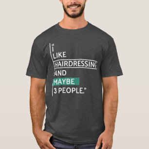 Ich mag Friseur und vielleicht 3 Personen Classic  T-Shirt