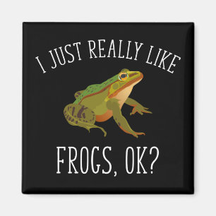 Ich mag Frösche, OK? Funny Frosch Lover Magnet