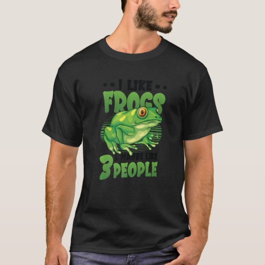 Ich mag Frösche und vielleicht 3 Leute Froschprämi T-Shirt (Vorderseite)