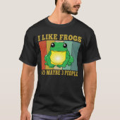 Ich mag Frösche vielleicht 3 Leute Funny Frover Lo T-Shirt (Vorderseite)