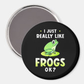 Ich mag Frösche wirklich. Magnet (Vorderseite/Rückseite)