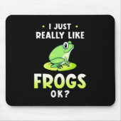 Ich mag Frösche wirklich. Mousepad (Vorne)