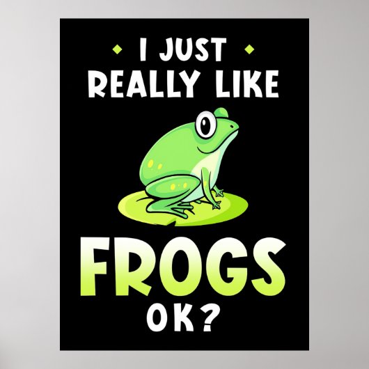 Ich mag Frösche wirklich. Poster (Vorne)