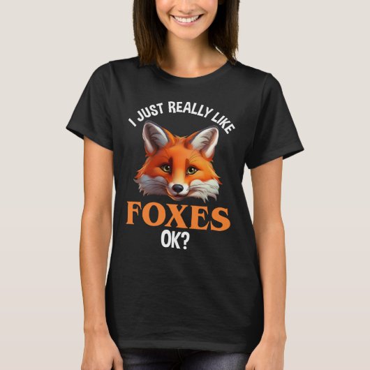Ich mag Füchse einfach gut? T-Shirt (Vorderseite)