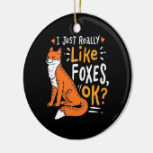 Ich mag Füchse Keramik Ornament (Links)