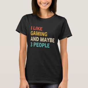 Ich mag Gaming und vielleicht 3 Leute Gamer Vintag T-Shirt